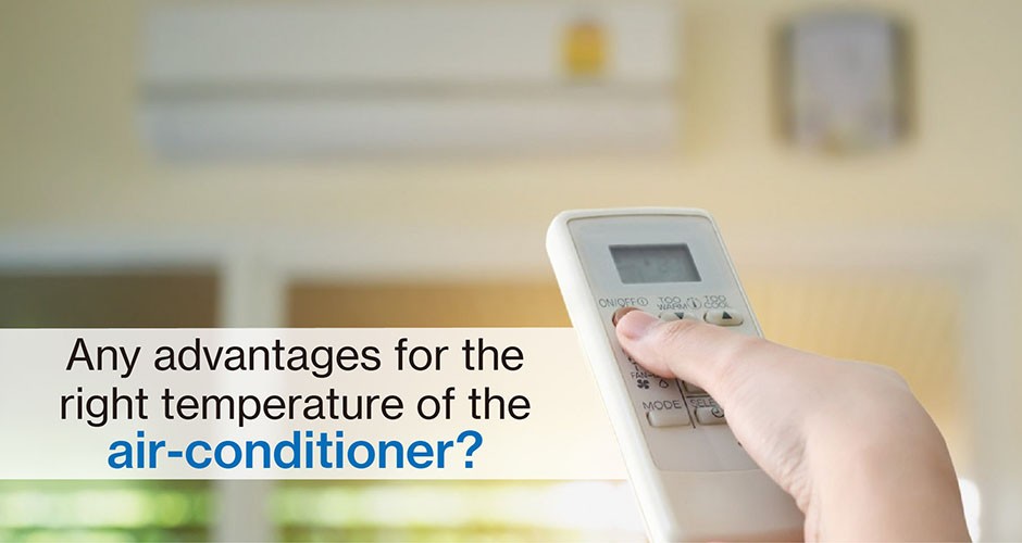 Any advantages for the right temperature of the air-conditioner?